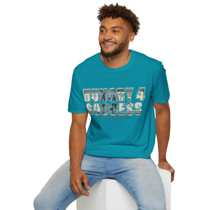 Hungry 4 Success Unisex T-Shirt