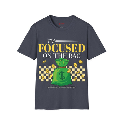 I'm Focused on the Bag Unisex T-Shirt