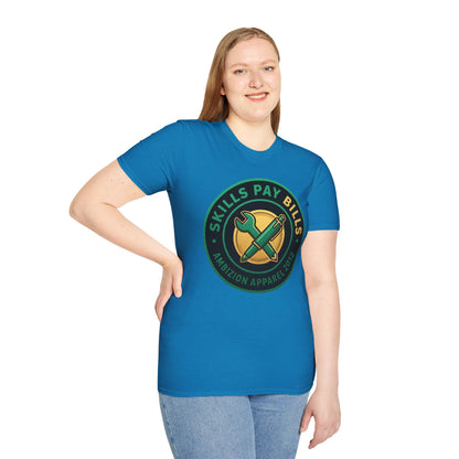Skills Pay Bills Unisex T-Shirt
