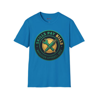 Skills Pay Bills Unisex T-Shirt