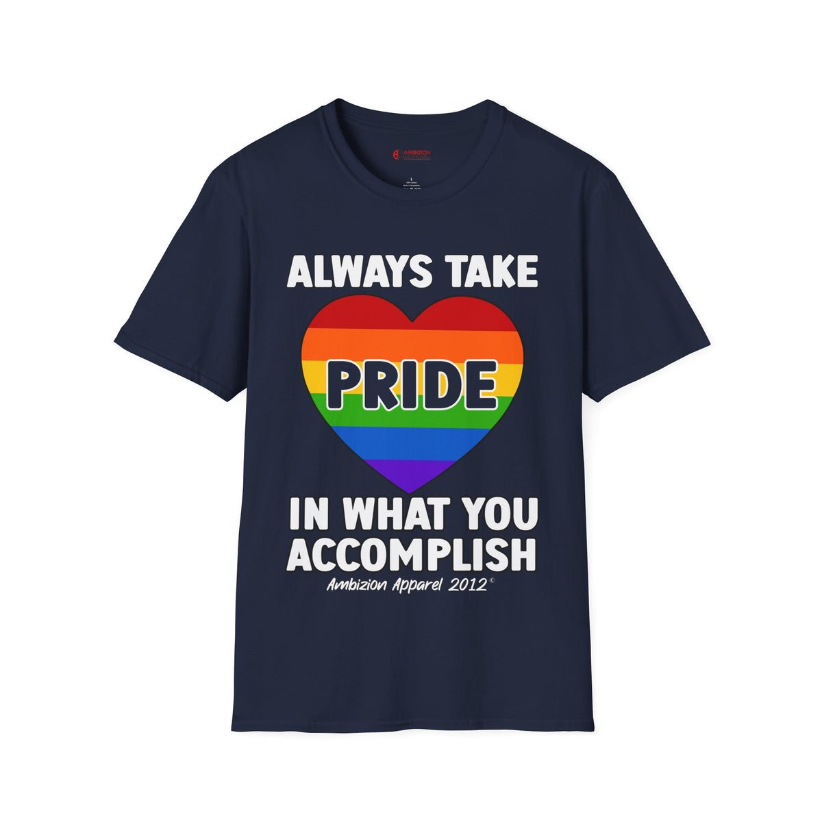 Always Take Pride Unisex T-Shirt (LGBTQ)