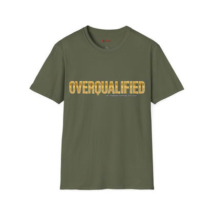 Overqualified Unisex T-Shirt