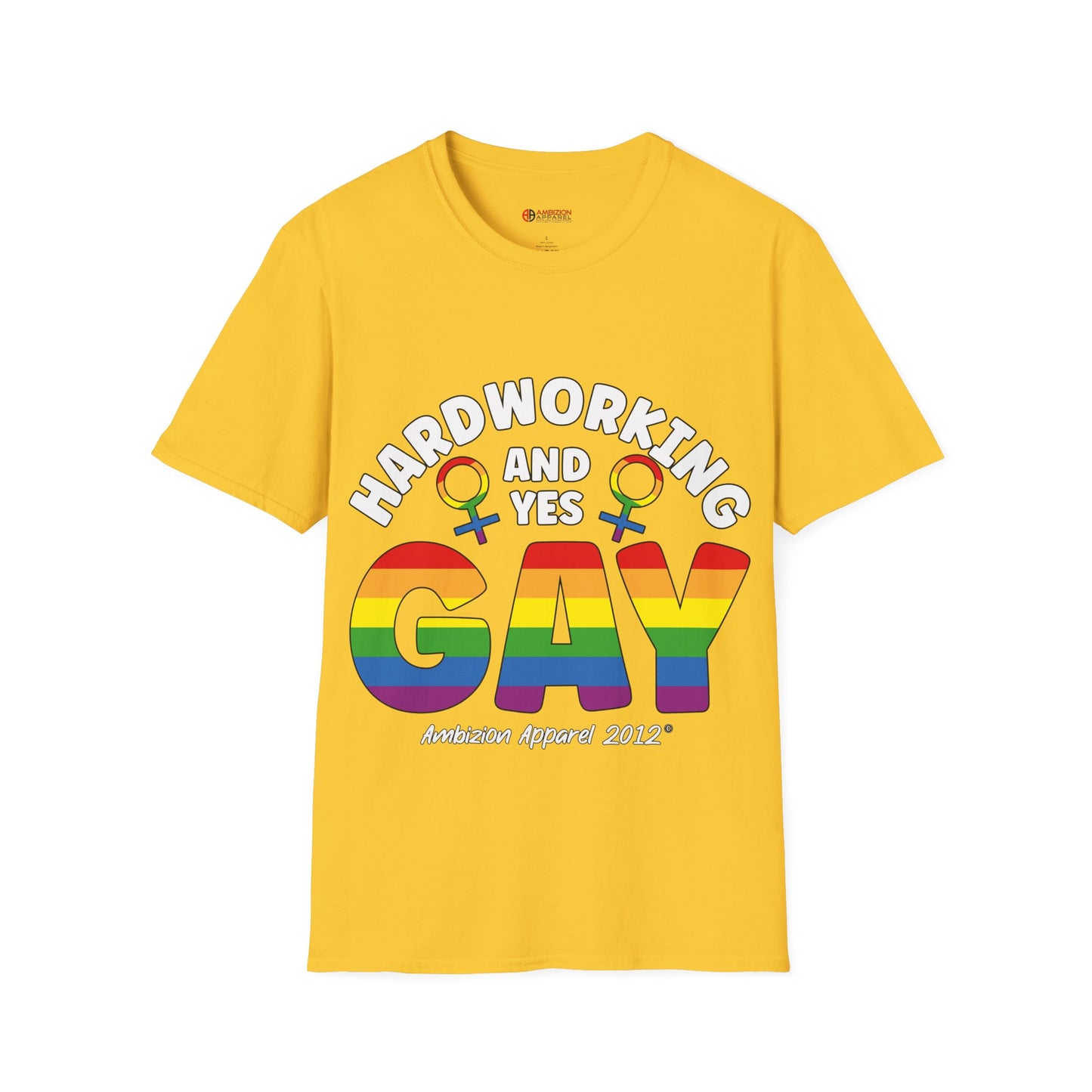 Hardworking and Yes Gay Unisex T-Shirt (LGBTQ)