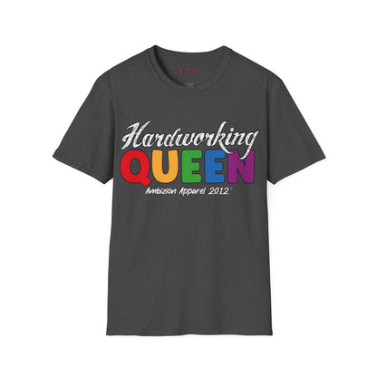 Hardworking Queen Unisex T-Shirt (LGBTQ)