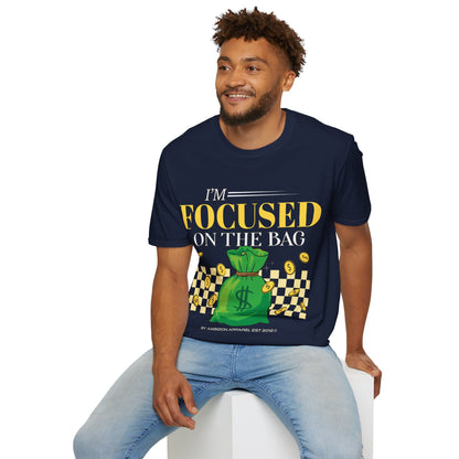 I'm Focused on the Bag Unisex T-Shirt