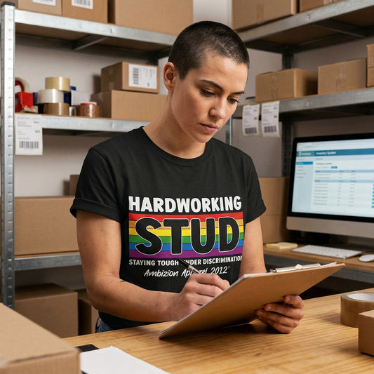 Hardworking STUD T-Shirt (LGBTQ)