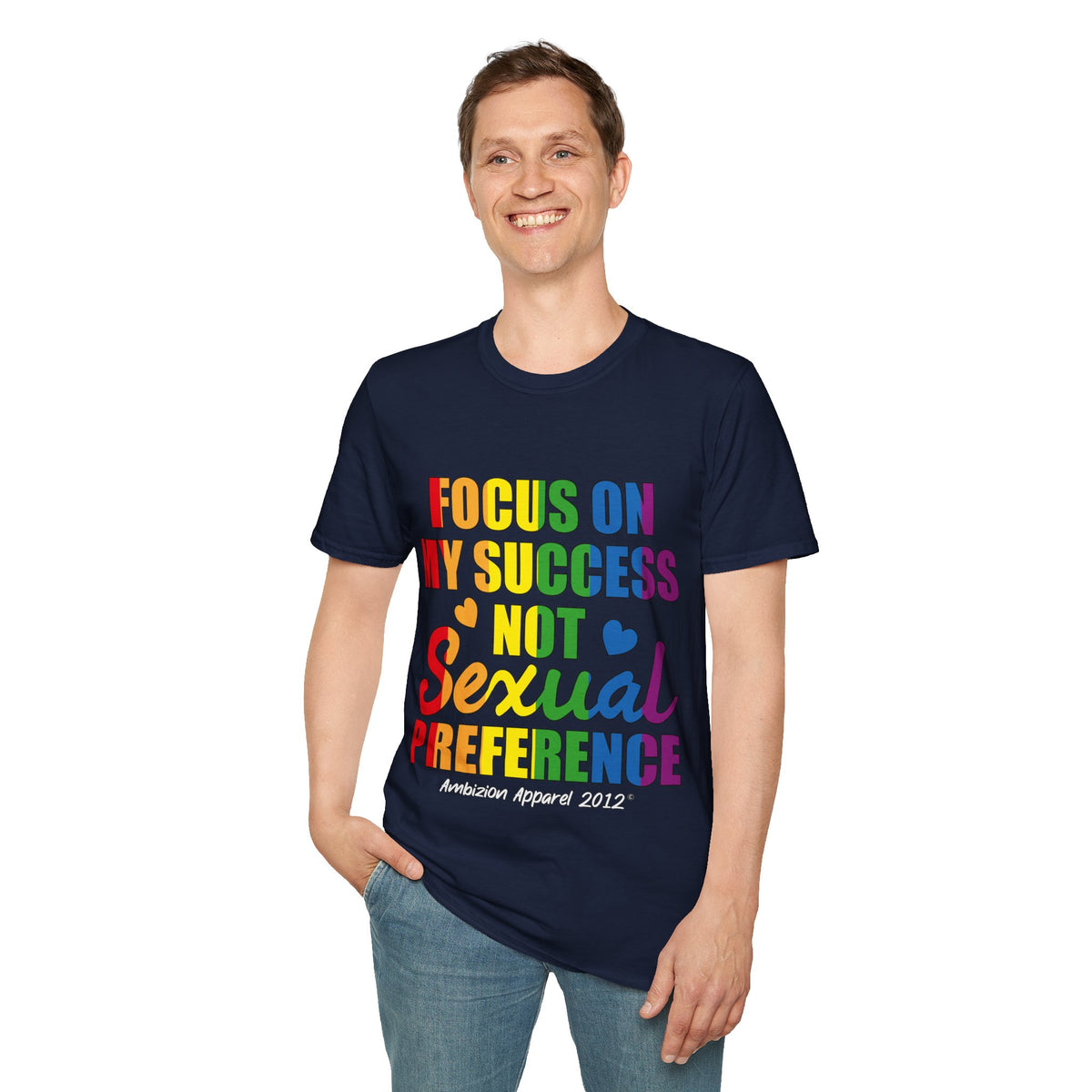 Focus On My Success Unisex T-Shirt (LGBTQ)