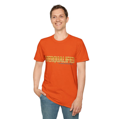 Overqualified Unisex T-Shirt