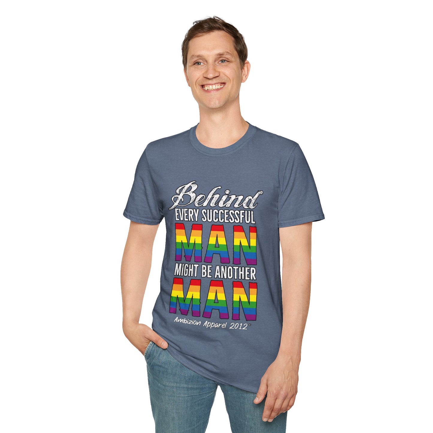 Behind Every Successful Man T-Shirt (LGBTQ)