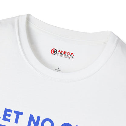 Let No One Steal Your Shine Unisex T-Shirt Blue