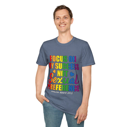 Focus On My Success Unisex T-Shirt (LGBTQ)