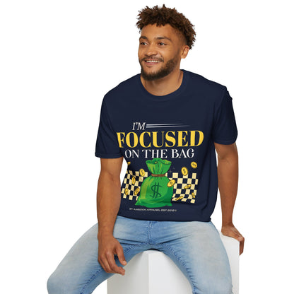 I'm Focused on the Bag Unisex T-Shirt