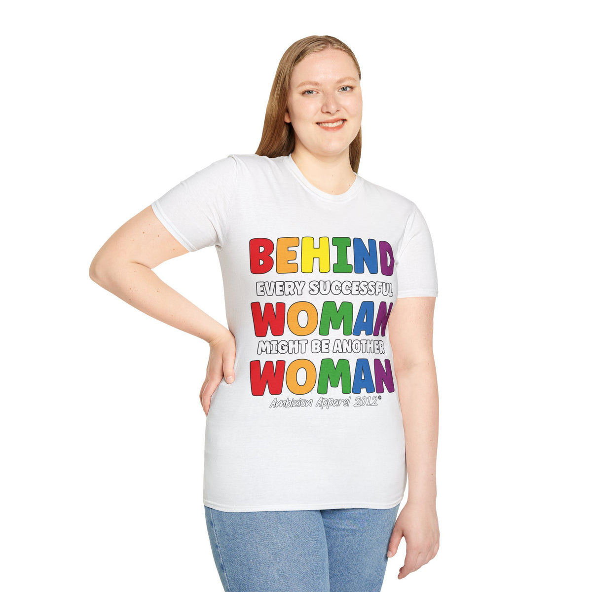 Behind Every Successful Woman Unisex T-Shirt (LGBTQ)