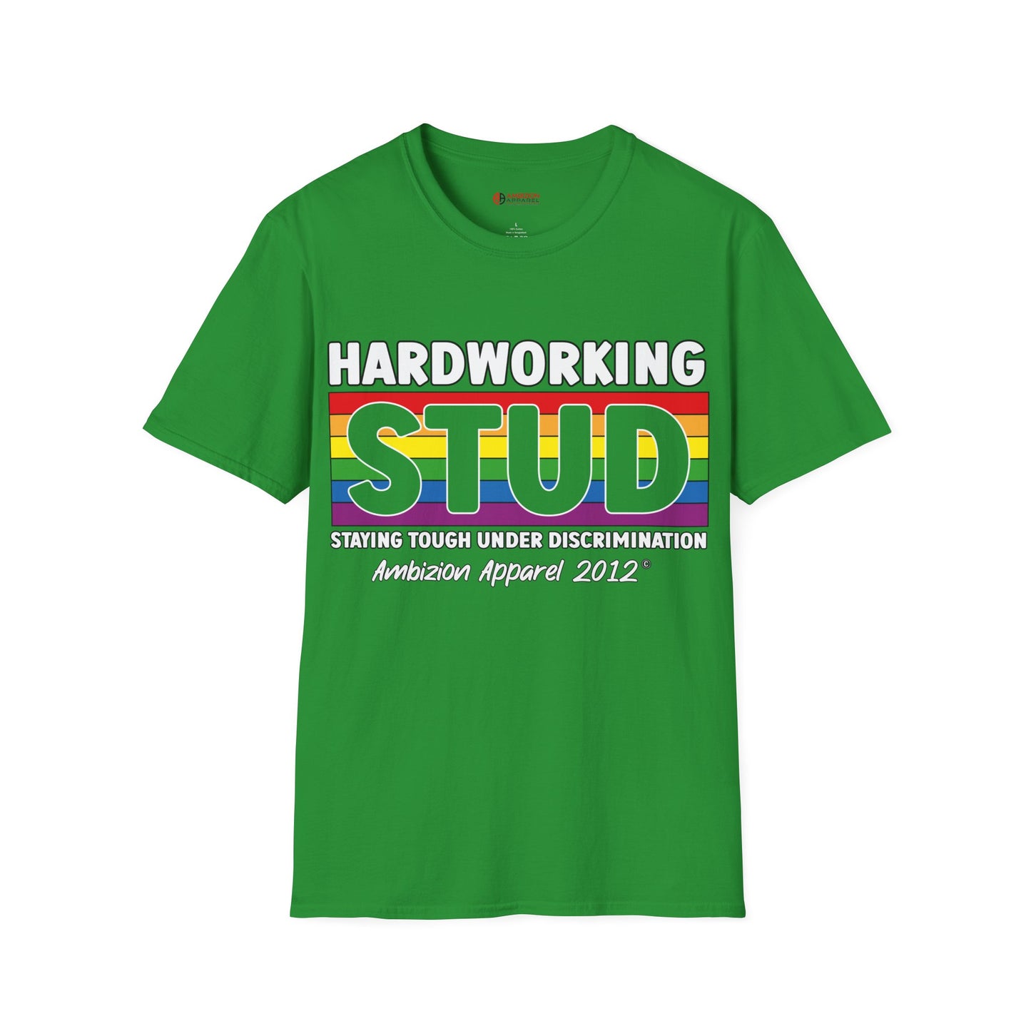Hardworking STUD T-Shirt (LGBTQ)