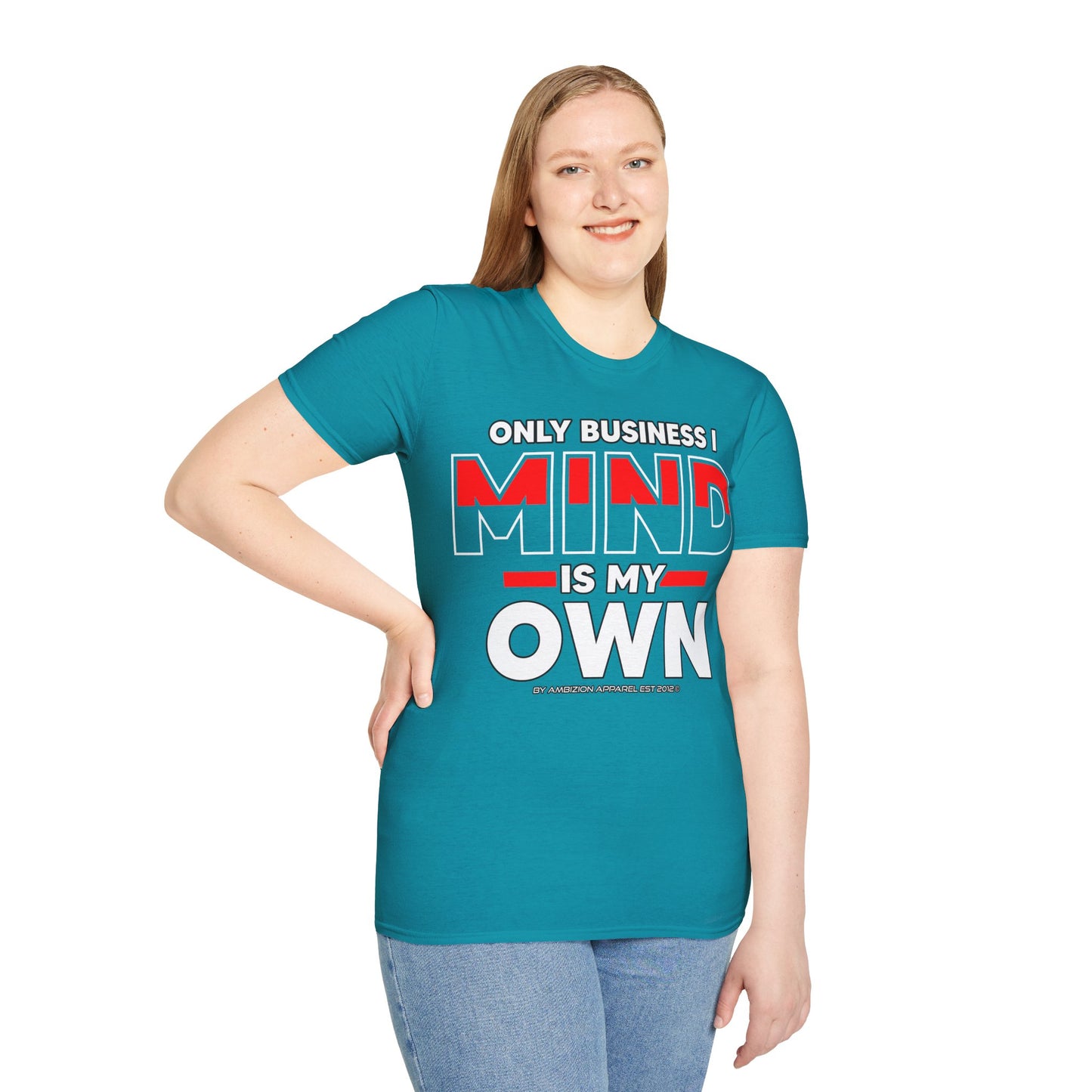 Only Business I Mind is My Own Unisex T-Shirt