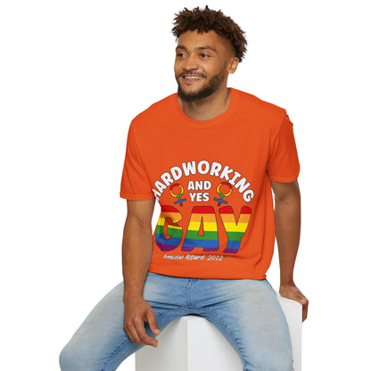 Hardworking and Yes Gay Unisex T-Shirt (LGBTQ)