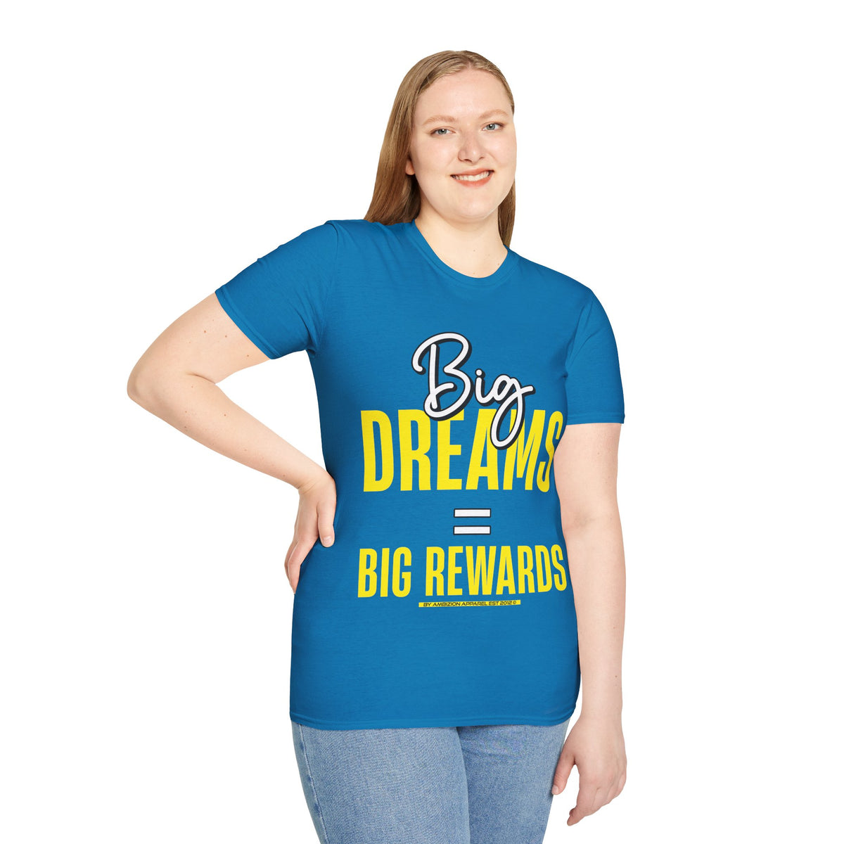 Big Dreams Big Rewards Unisex T-Shirt