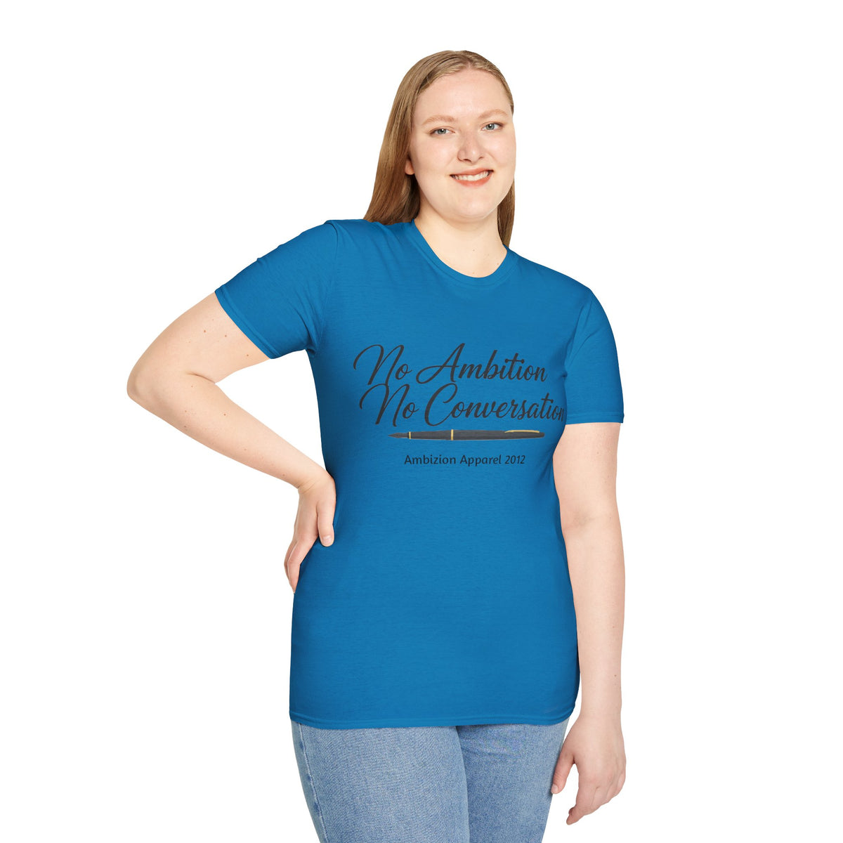 No Ambition No Conversation Unisex T-Shirt