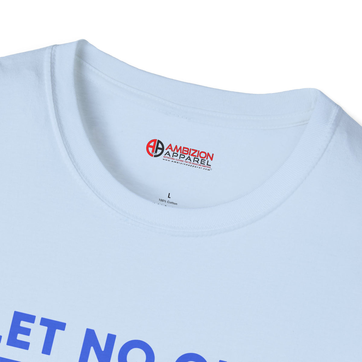 Let No One Steal Your Shine Unisex T-Shirt Blue