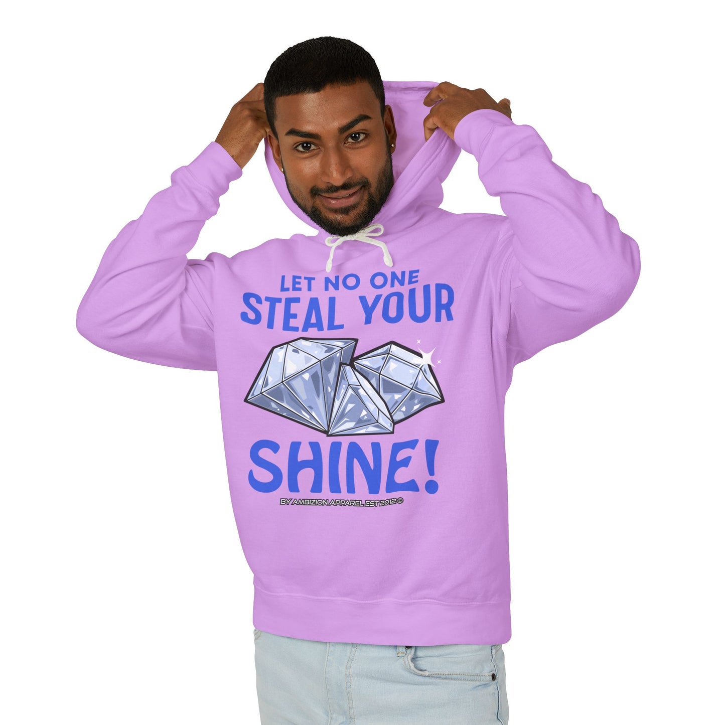 Let No One Steal Your Shine Hoodie