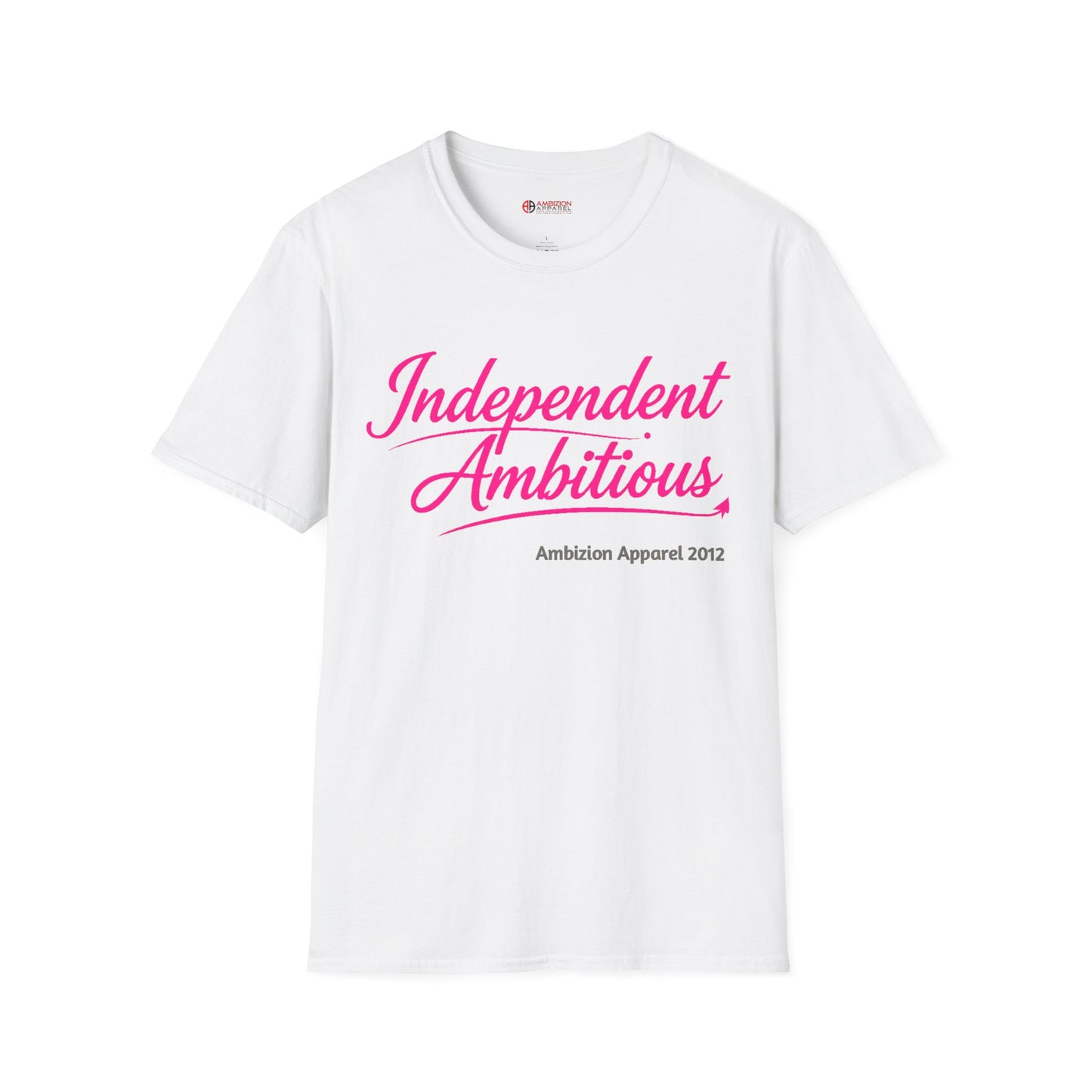 Independent Ambitious Unisex T-Shirt