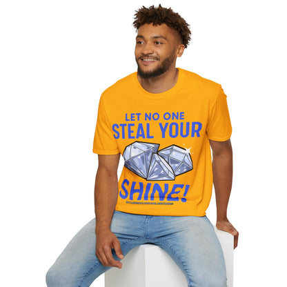 Let No One Steal Your Shine Unisex T-Shirt Blue
