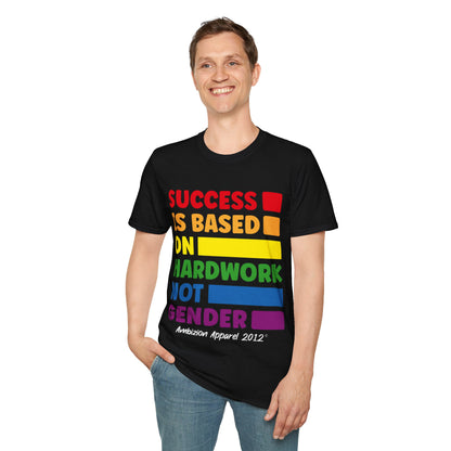 Success is Based on Hardwork T-Shirt (LGBTQ)