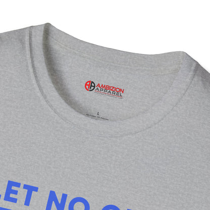 Let No One Steal Your Shine Unisex T-Shirt Blue