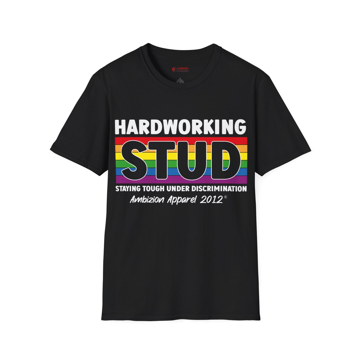 Hardworking STUD T-Shirt (LGBTQ)