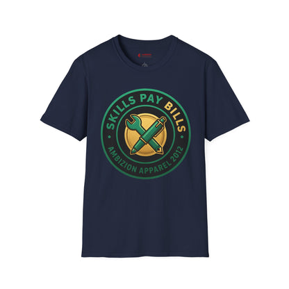Skills Pay Bills Unisex T-Shirt