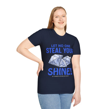 Let No One Steal Your Shine Unisex T-Shirt Blue