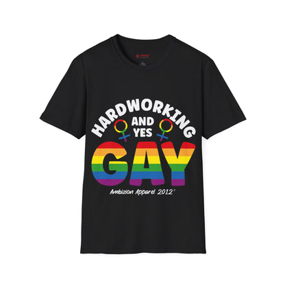 Hardworking and Yes Gay Unisex T-Shirt (LGBTQ)