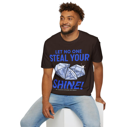Let No One Steal Your Shine Unisex T-Shirt Blue