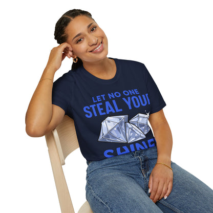 Let No One Steal Your Shine Unisex T-Shirt Blue