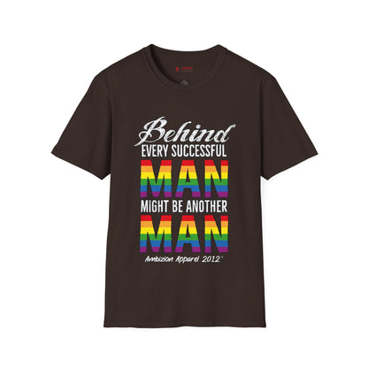 Behind Every Successful Man T-Shirt (LGBTQ)