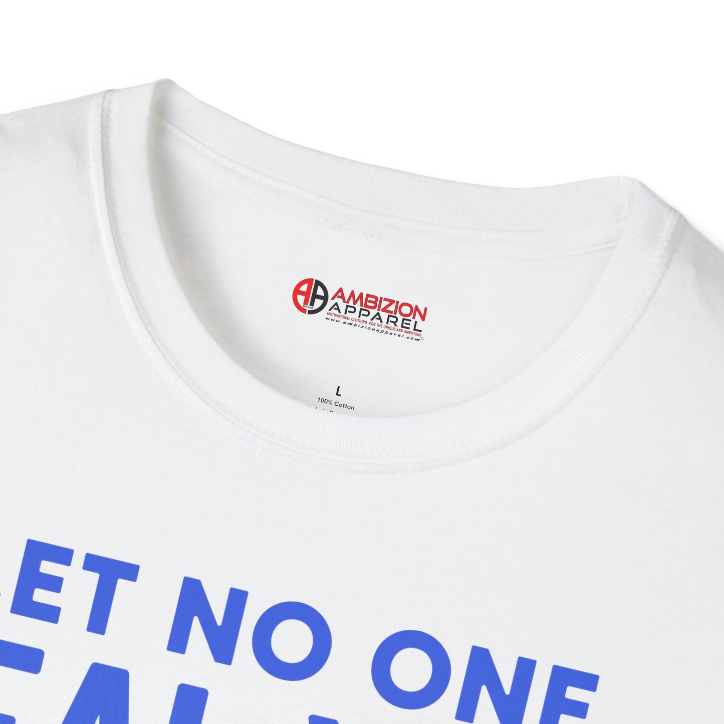 Let No One Steal Your Shine Unisex T-Shirt Blue