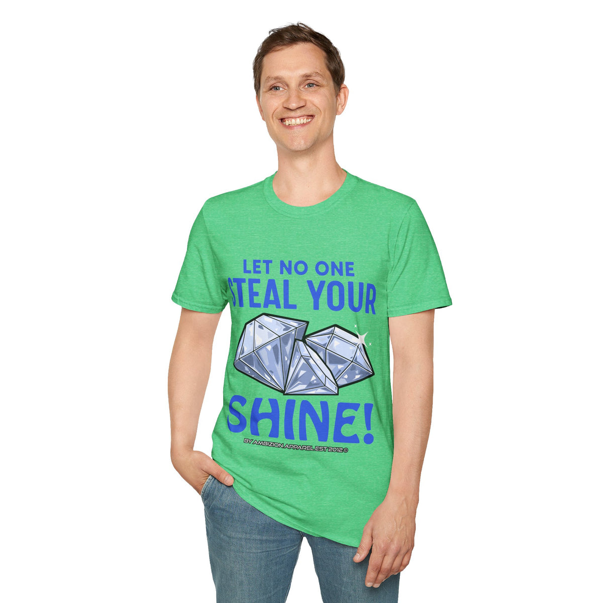 Let No One Steal Your Shine Unisex T-Shirt Blue