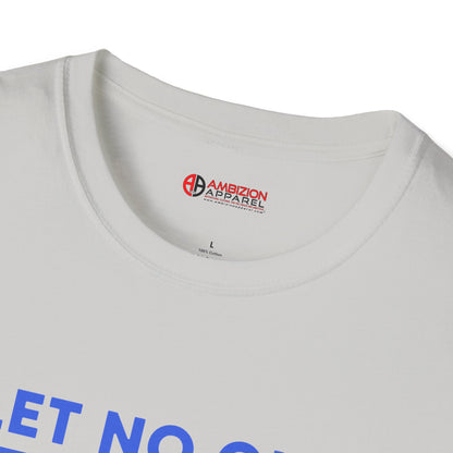 Let No One Steal Your Shine Unisex T-Shirt Blue