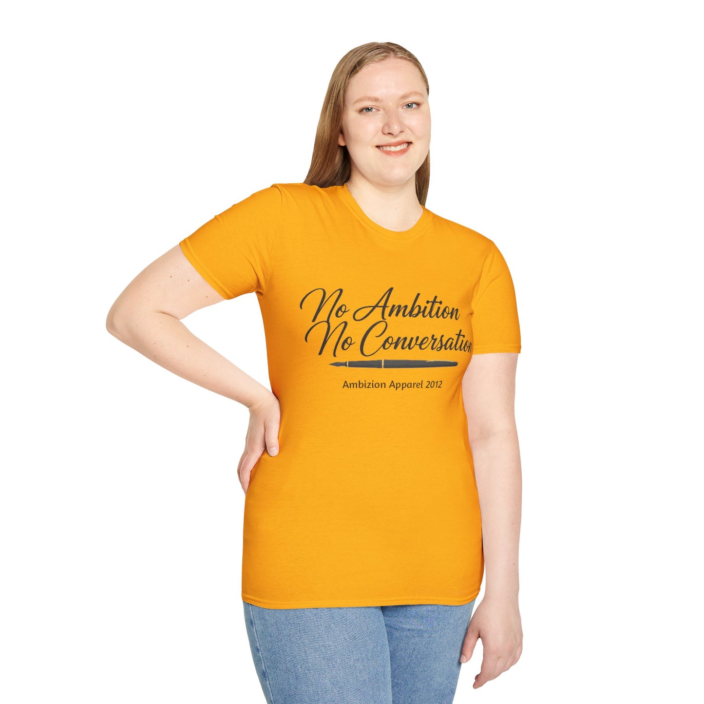 No Ambition No Conversation Unisex T-Shirt