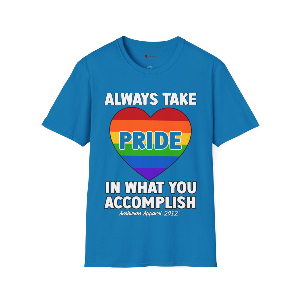 Always Take Pride Unisex T-Shirt (LGBTQ)
