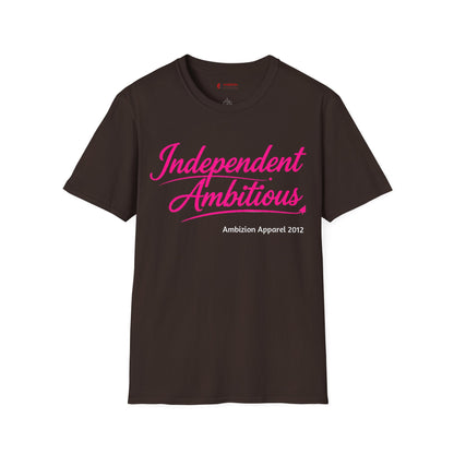 Independent Ambitious Unisex T-Shirt