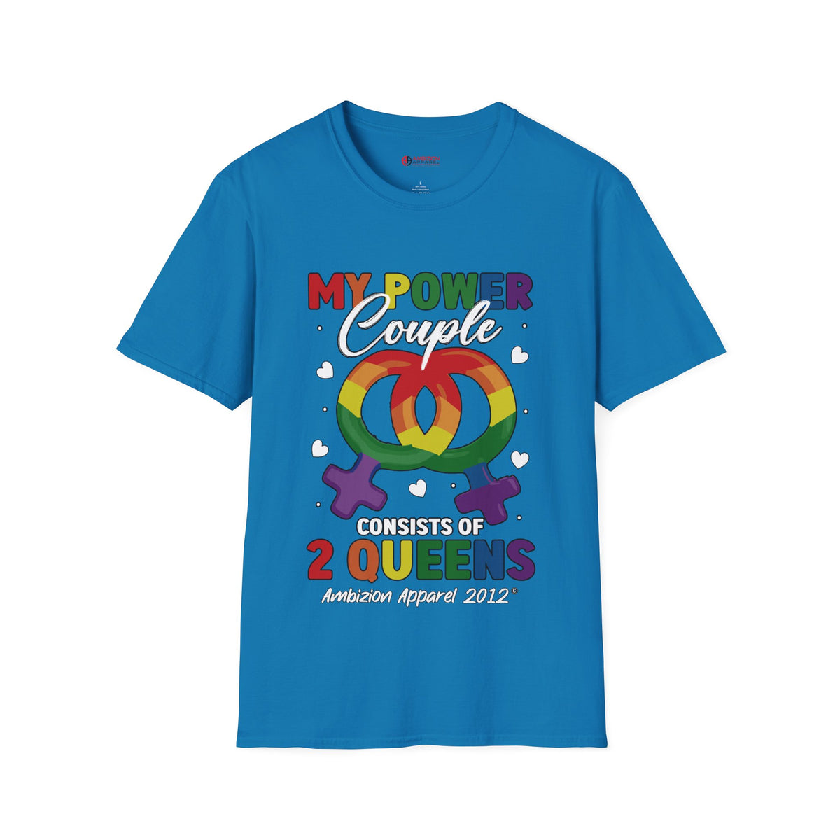 My Power Couple 2 Queens T-Shirt (LGBTQ)