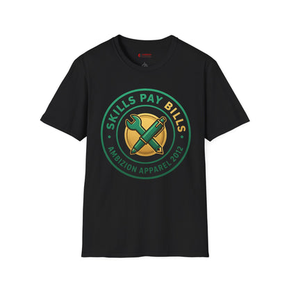 Skills Pay Bills Unisex T-Shirt