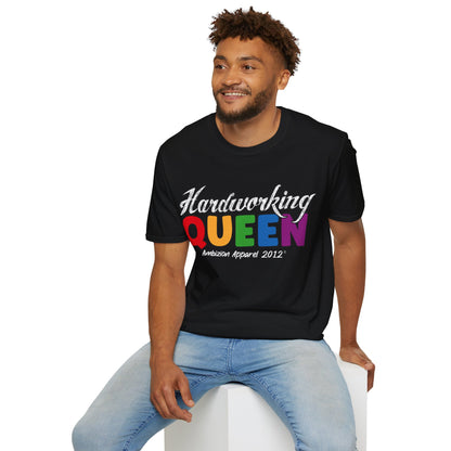 Hardworking Queen Unisex T-Shirt (LGBTQ)