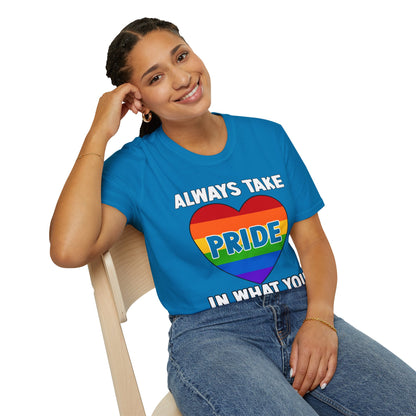 Always Take Pride Unisex T-Shirt (LGBTQ)