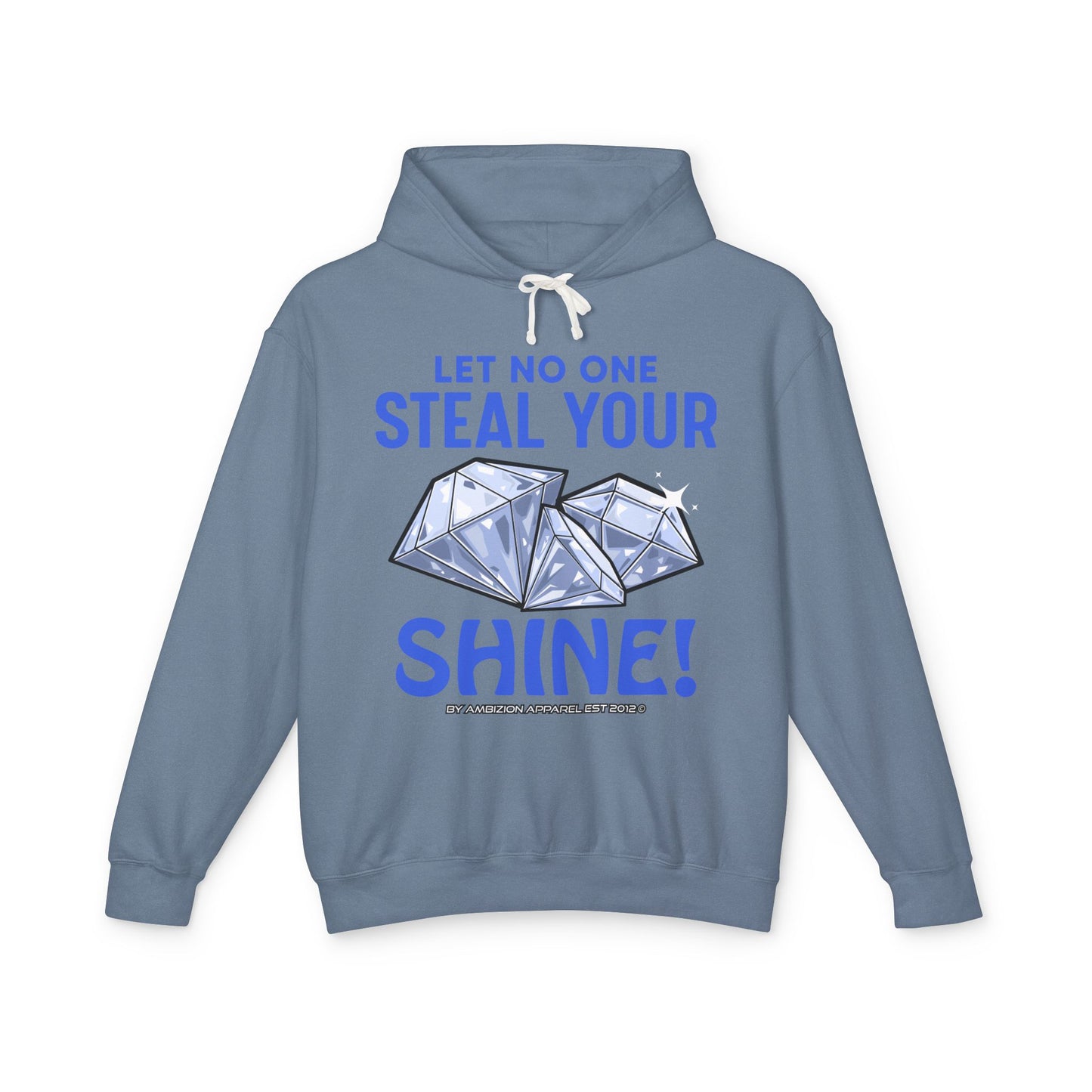 Let No One Steal Your Shine Hoodie
