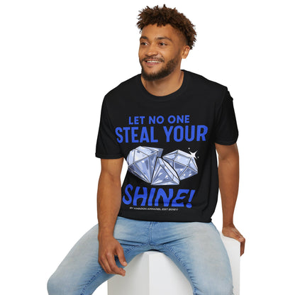 Let No One Steal Your Shine Unisex T-Shirt Blue