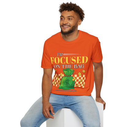 I'm Focused on the Bag Unisex T-Shirt