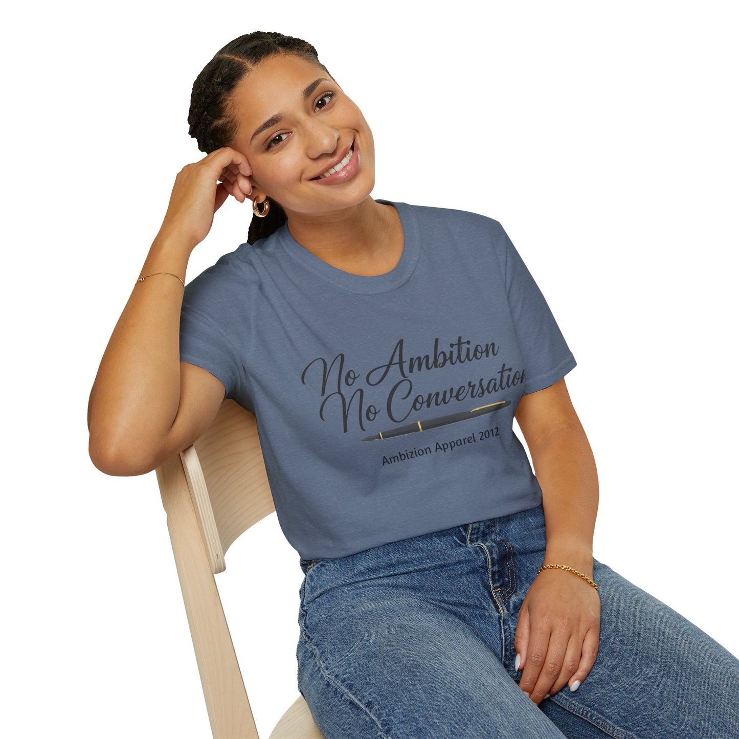 No Ambition No Conversation Unisex T-Shirt