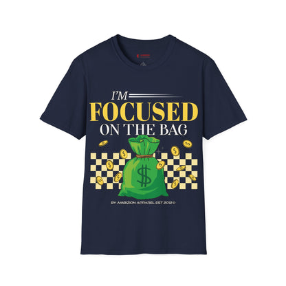 I'm Focused on the Bag Unisex T-Shirt